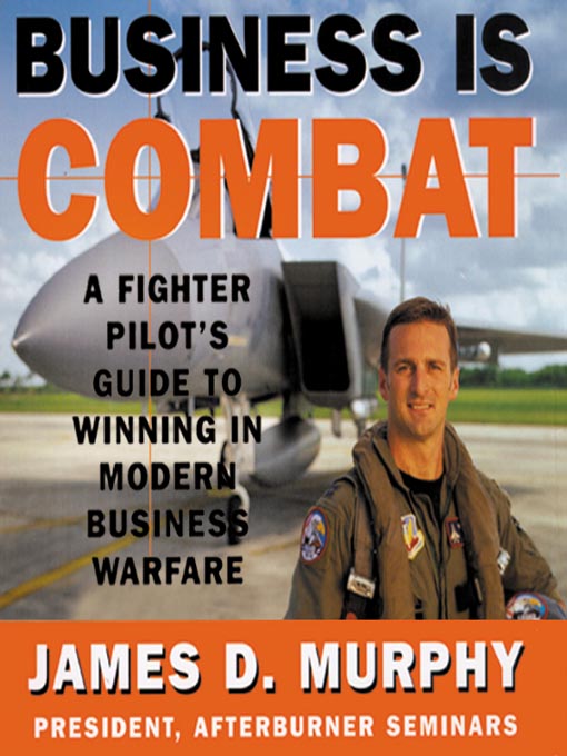 Title details for Business Is Combat by James D. Murphy - Available